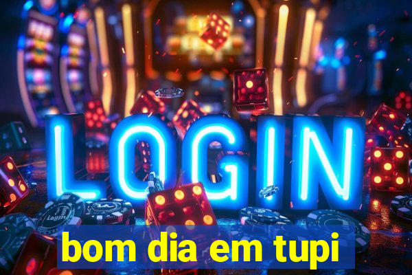 bom dia em tupi
